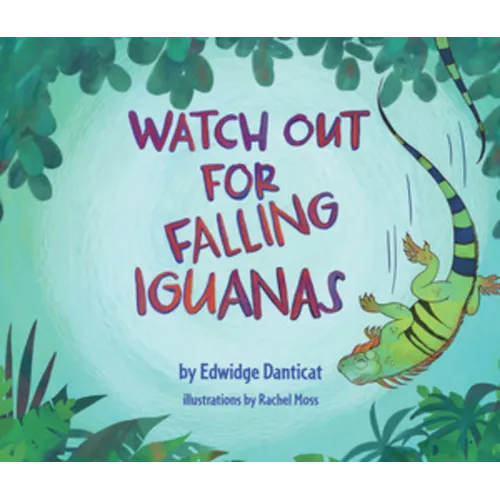 Watch Out for Falling Iguanas: A Children's Picture Book