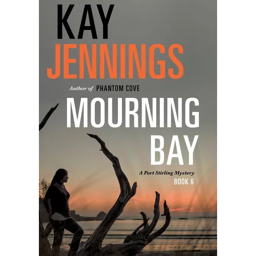 Mourning Bay: A Port Stirling Mystery