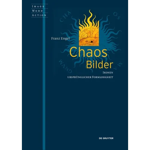 Chaosbilder: Ikonen Ursprünglicher Formlosigkeit - Paperback
