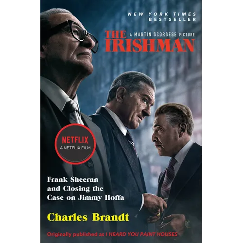 The Irishman (Movie Tie-In): Frank Sheeran and Closing the Case on Jimmy Hoffa
