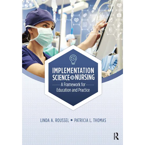 Implementation Science in Nursing: A Framework for Education and Practice