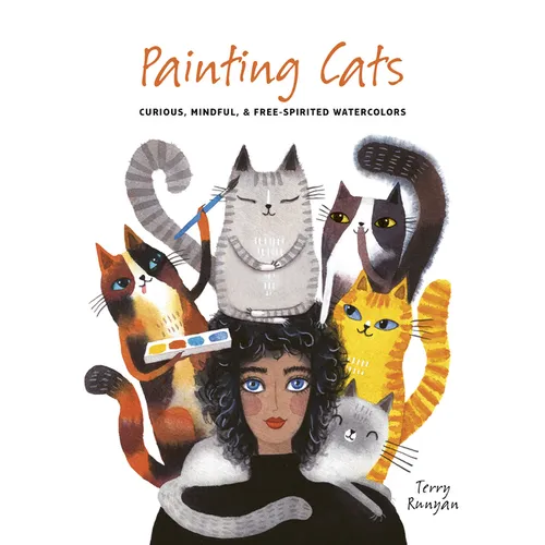 Painting Cats: Curious, Mindful & Free-Spirited Watercolors