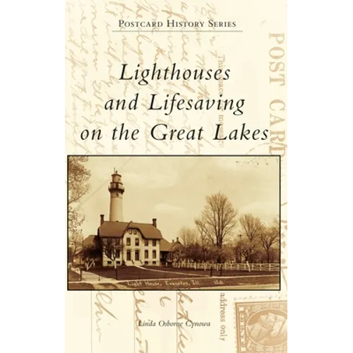 Lighthouses and Lifesaving on the Great Lakes