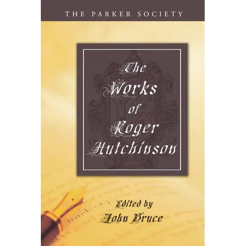 The Works of Roger Hutchinson
