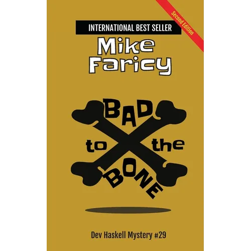 Bad to The Bone: Dev Haskell Private Investigator Book 29, Second Edition