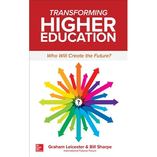 Transforming Higher Education: Who Will Create the Future?