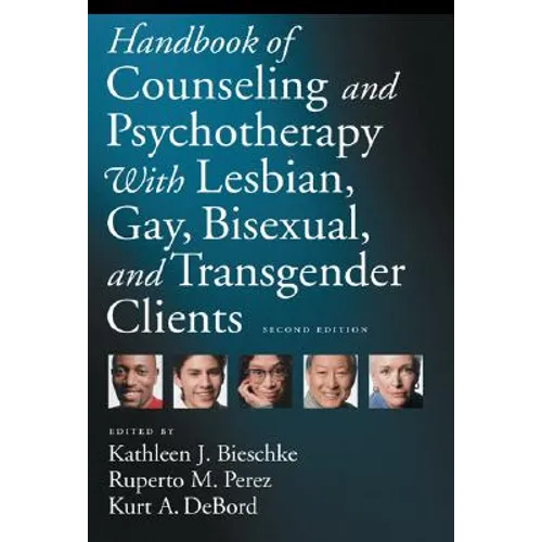 Handbook of Counseling and Psychotherapy with Lesbian, Gay, Bisexual, and Transgender Clients