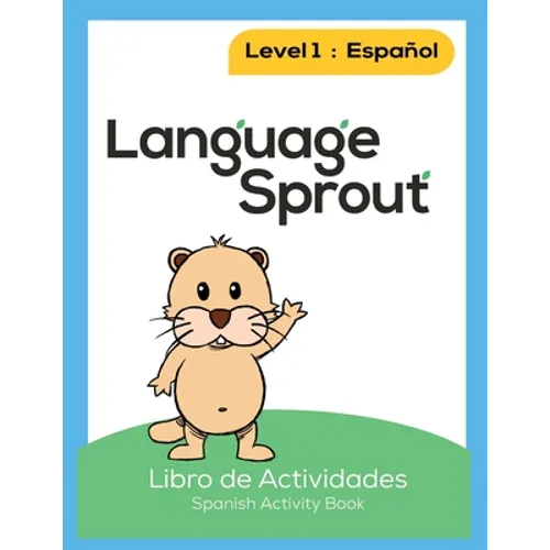 Language Sprout Spanish Workbook: Level One
