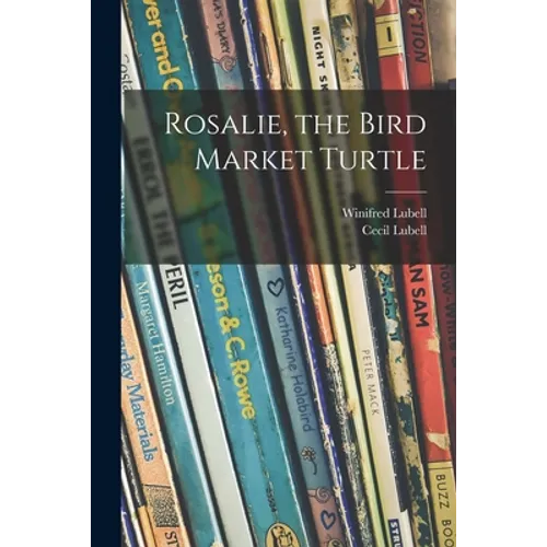 Rosalie, the Bird Market Turtle