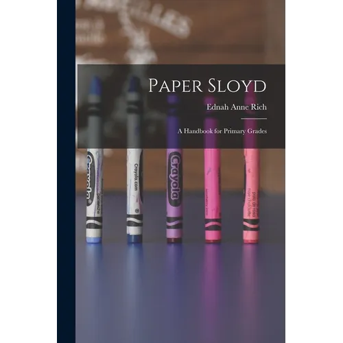 Paper Sloyd: A Handbook for Primary Grades