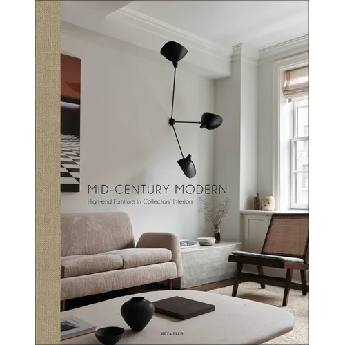 Mid-Century Modern: High-End Furniture in Collectors' Interiors