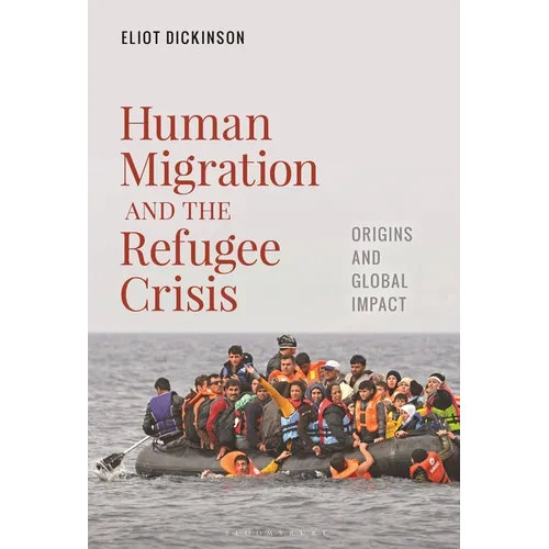 Human Migration and the Refugee Crisis: Origins and Global Impact