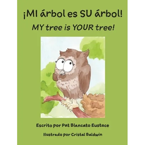 ¡MI árbol es SU árbol! / MY tree is YOUR tree! (Spanish and English Edition)