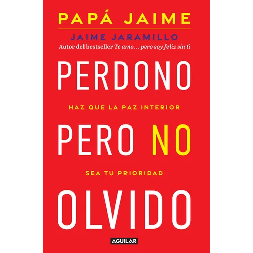 Perdono Pero No Olvido / Learn to Forgive Without Forgetting What Happened