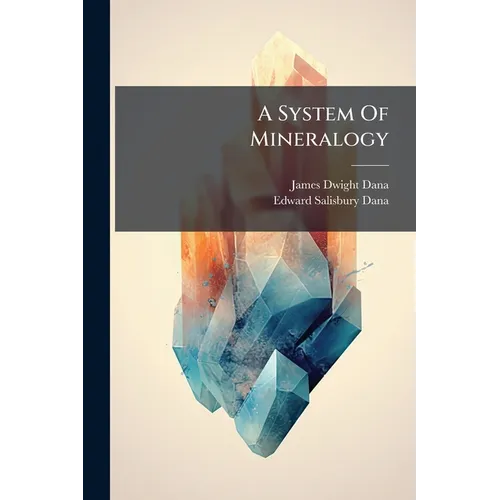 A System Of Mineralogy