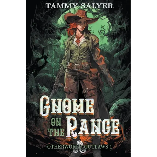 Gnome on the Range: Otherworld Outlaws 1