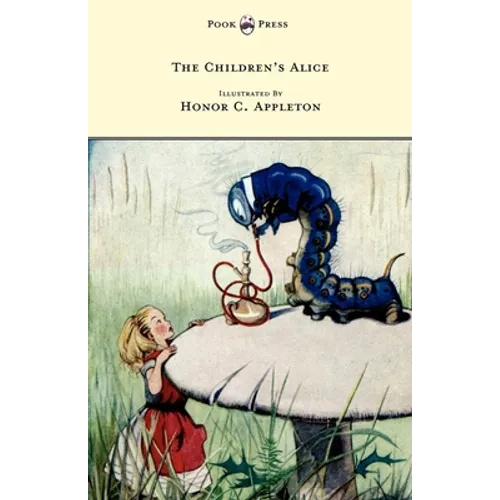 The Children's Alice - Illustrated by Honor Appleton