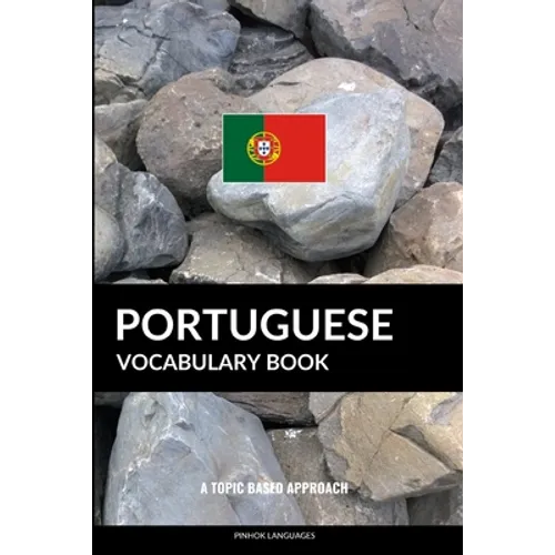 Portuguese Vocabulary Book: A Topic Based Approach