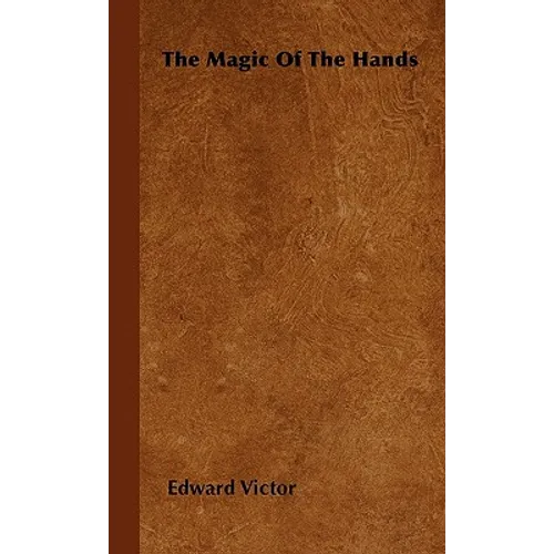 The Magic Of The Hands