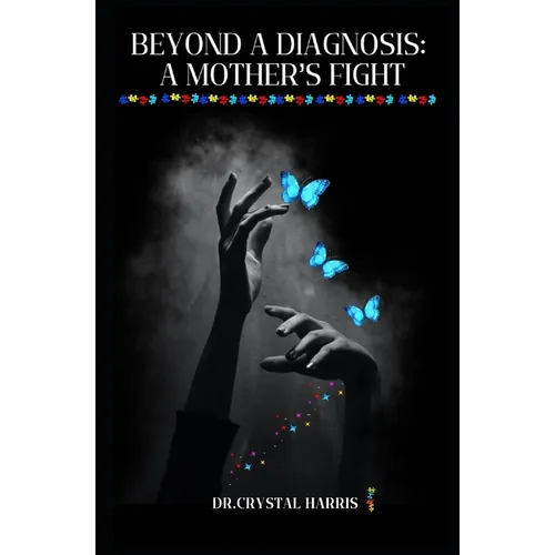 Beyond A Diagnosis: A Mother's Fight