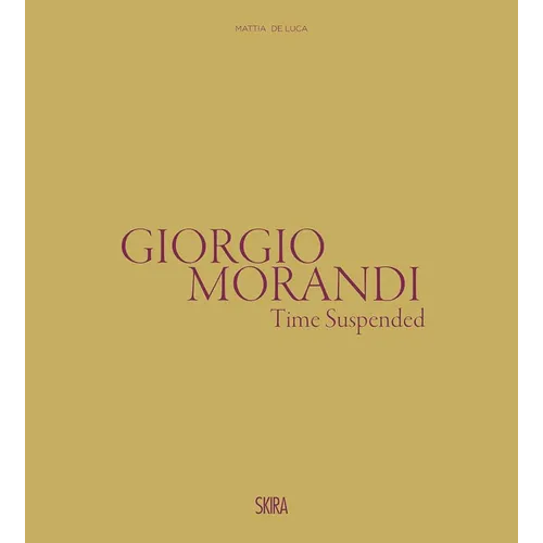 Giorgio Morandi: Time Suspended