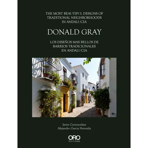 Donald Gray: The Most Beautiful Designs of Traditional Neighborhoods in Andalucia