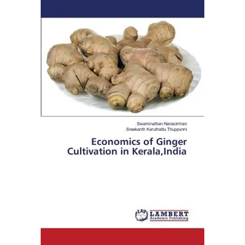 Economics of Ginger Cultivation in Kerala, India