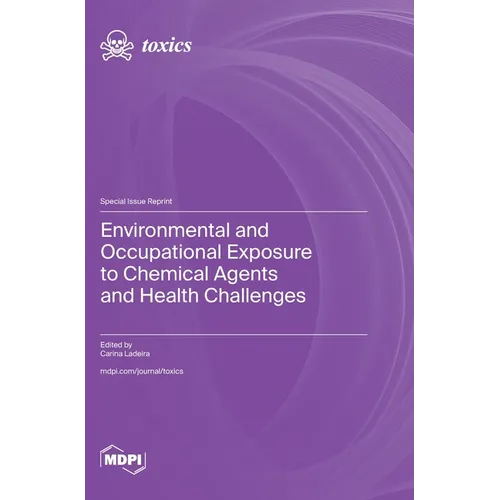 Environmental and Occupational Exposure to Chemical Agents and Health Challenges
