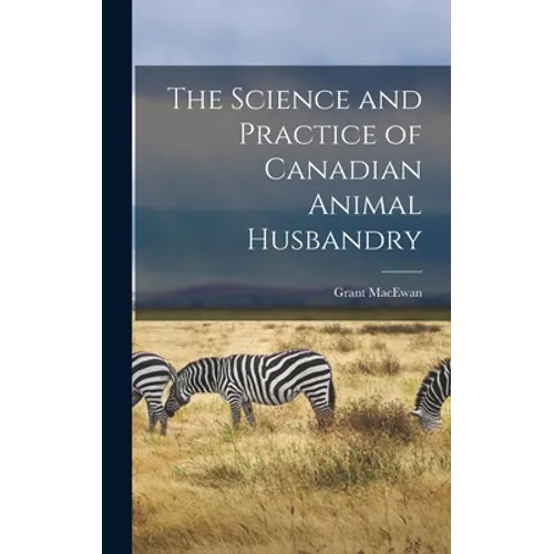 The Science and Practice of Canadian Animal Husbandry