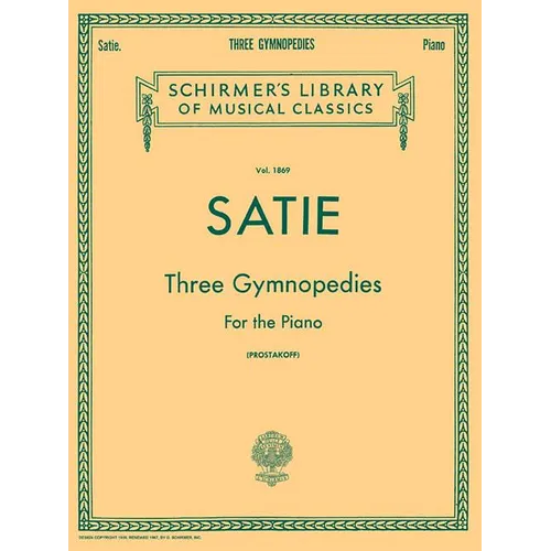 3 Gymnopedies: Schirmer Library of Classics Volume 1869 Piano Solo - Classical Piano Sheet Music Book with 3 Legendary Compositions