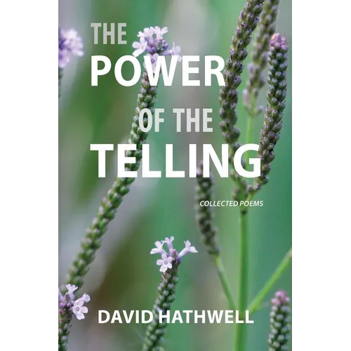 The Power of the Telling: Collected Poems