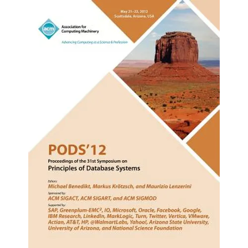 PODS 12 Proceedings of the 31st Symposium on Principles of Database Systems