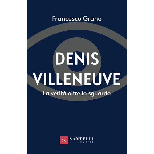 Denis Villeneuve: La Verità Oltre Lo Sguardo