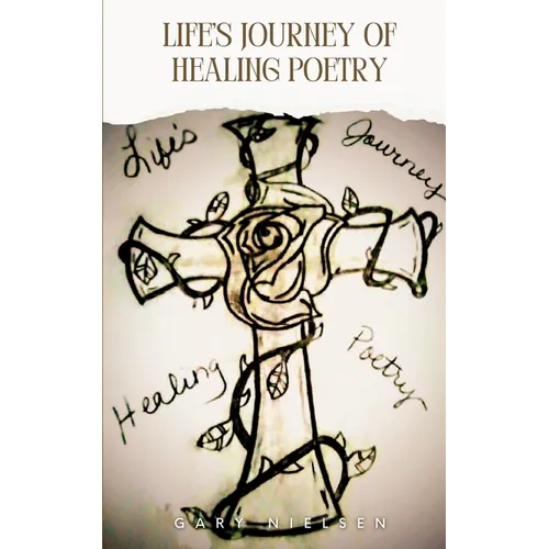 Life's Journey of Healing Poetry