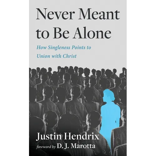 Never Meant to Be Alone