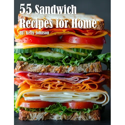 55 Sandwich Recipes for Home
