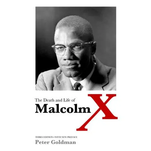The Death and Life of Malcolm X