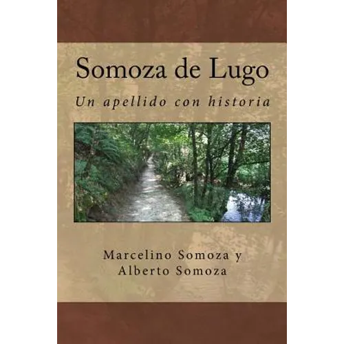 Somoza de Lugo: Un apellido con raigambre
