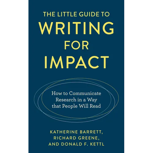 The Little Guide to Writing for Impact: How to Communicate Research in a Way that People Will Read