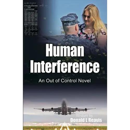 Human Interference: An Out of Control Novel