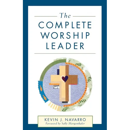 The Complete Worship Leader