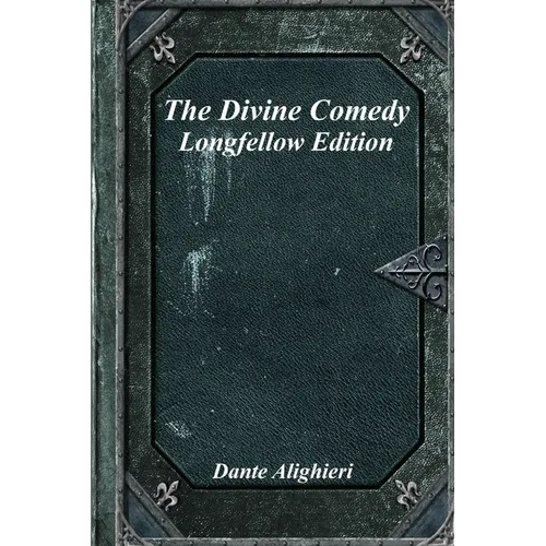 The Divine Comedy: Longfellow Edition