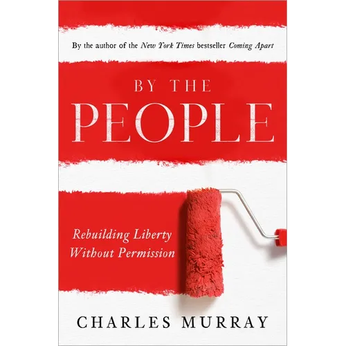 By the People: Rebuilding Liberty Without Permission