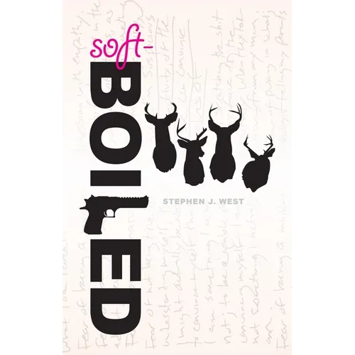 Soft-Boiled: An Investigation of Masculinity and the Writer's Life