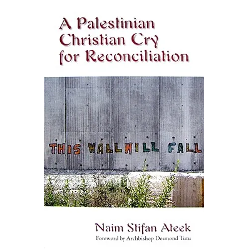 A Palestinian Christian Cry for Reconciliation