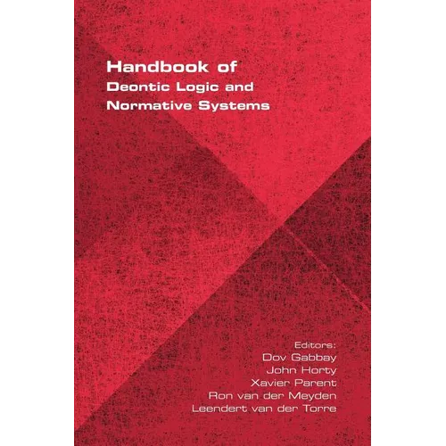 Handbook of Deontic Logic and Normative Systems