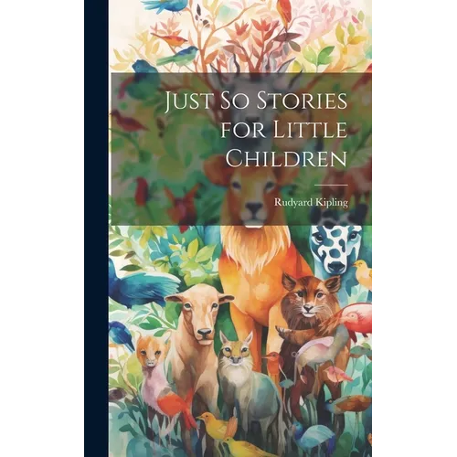 Just So Stories for Little Children
