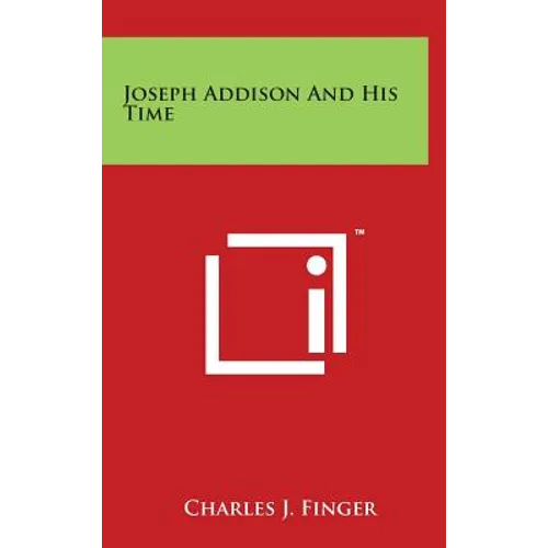 Joseph Addison And His Time