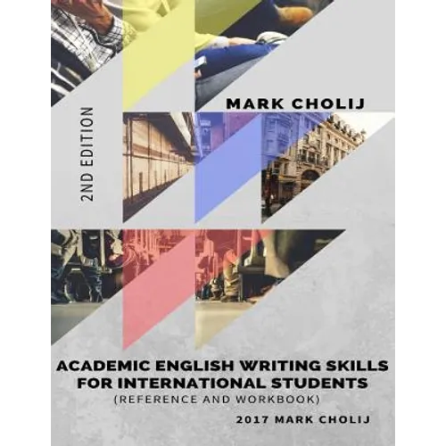 Academic English Writing Skills for International Students: Reference and Workbook