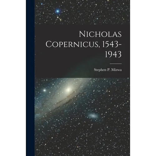 Nicholas Copernicus, 1543-1943
